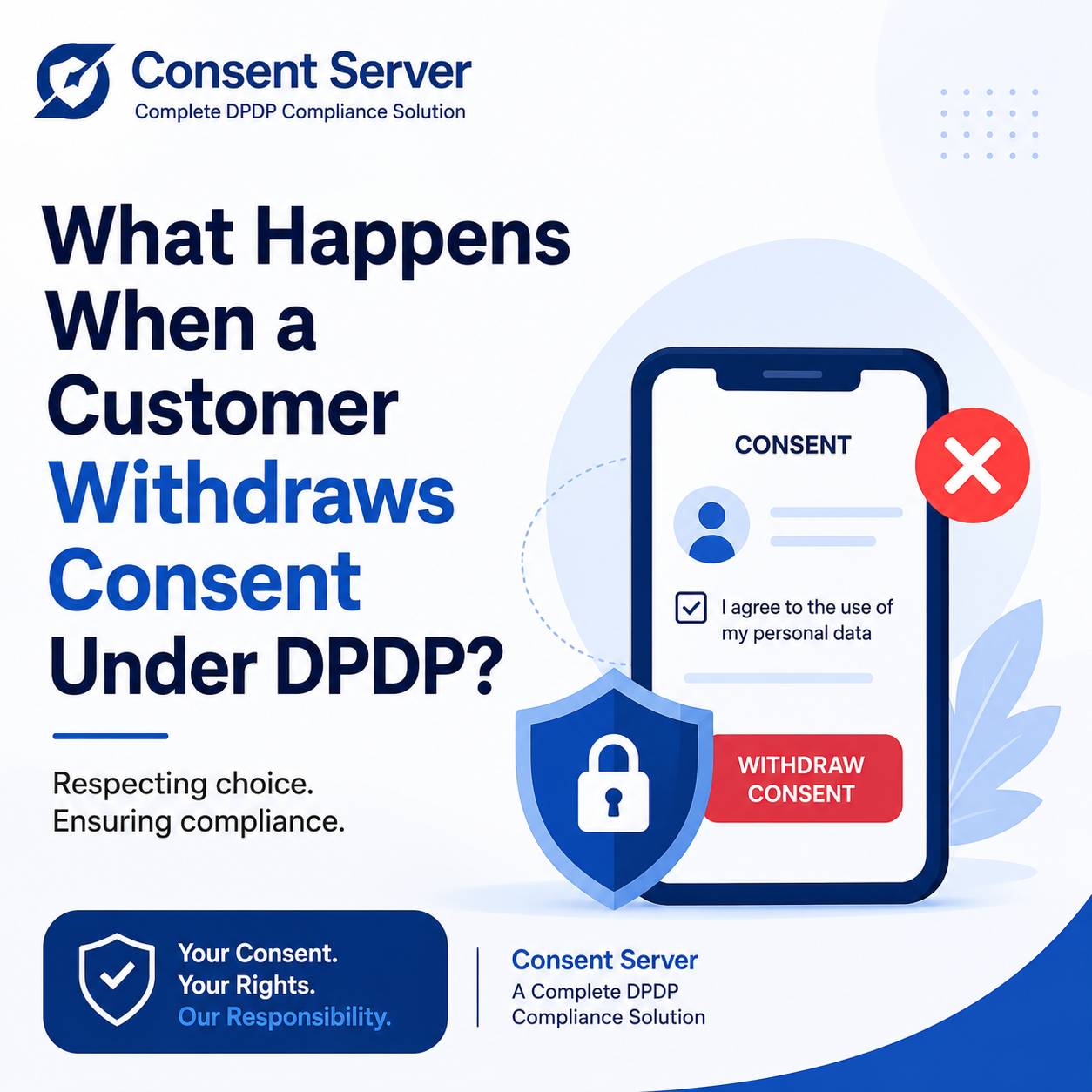 What Happens When a Customer Withdraws Consent Under DPDP?