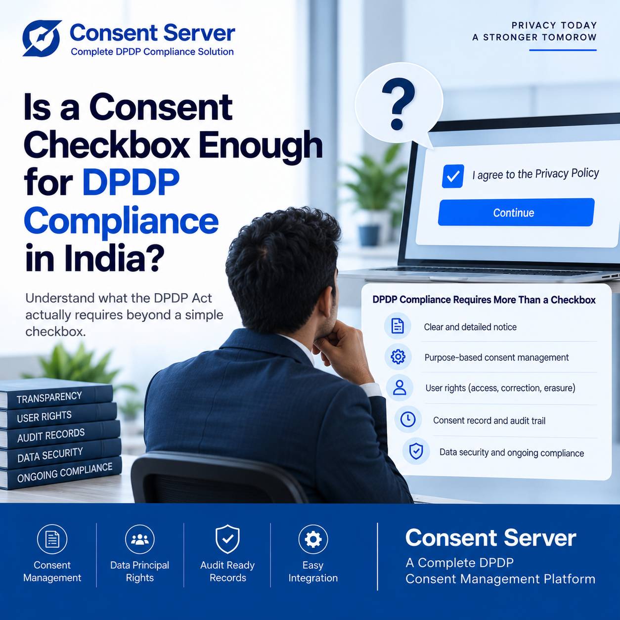 Is a Consent Checkbox Enough for DPDP Compliance?