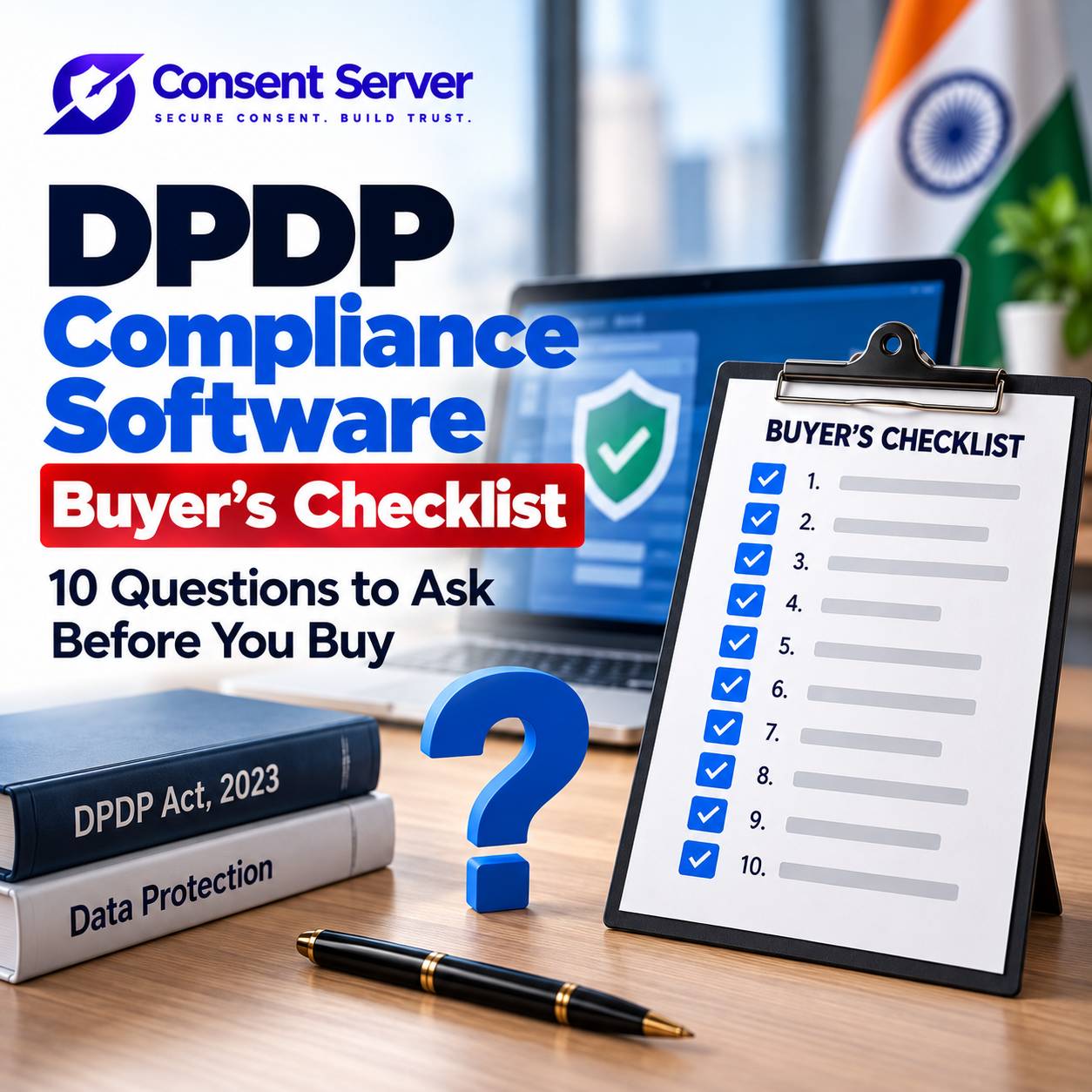 DPDP Compliance Software Buyer’s Checklist: 10 Questions to Ask